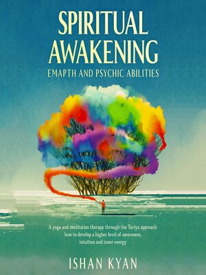 cover image of Spiritual Awakening, Emapth and Psychic Abilities